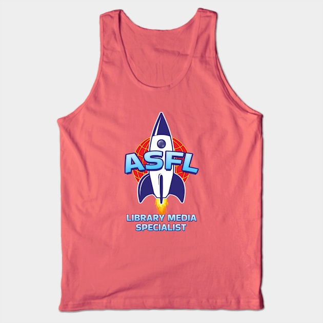 ASFL LIBRARY MEDIA SPECIALIST Tank Top by Duds4Fun